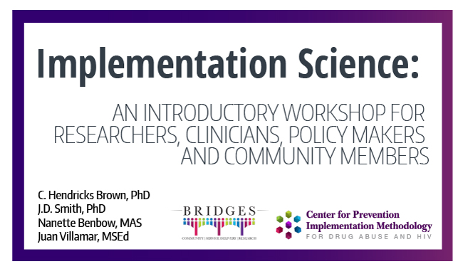 Implementation Science: An Introductory Workshop for Researchers, Clinicians, Policy Makers and Community Members