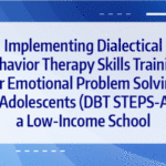 ✪ Implementing Dialectical Behavior Therapy Skills Training for Emotional Problem Solving for Adolescents (DBT STEPS-A) in a Low-Income School
