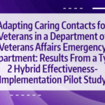 ✪ Adapting Caring Contacts for Veterans in a Department of Veterans Affairs Emergency Department: Results From a Type 2 Hybrid Effectiveness-Implementation Pilot Study