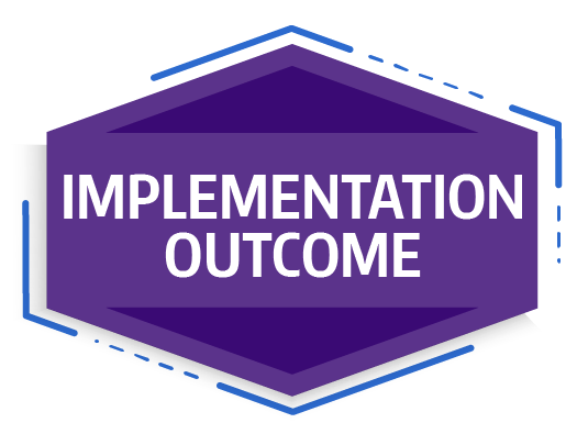 IMPLEMENTATION OUTCOME