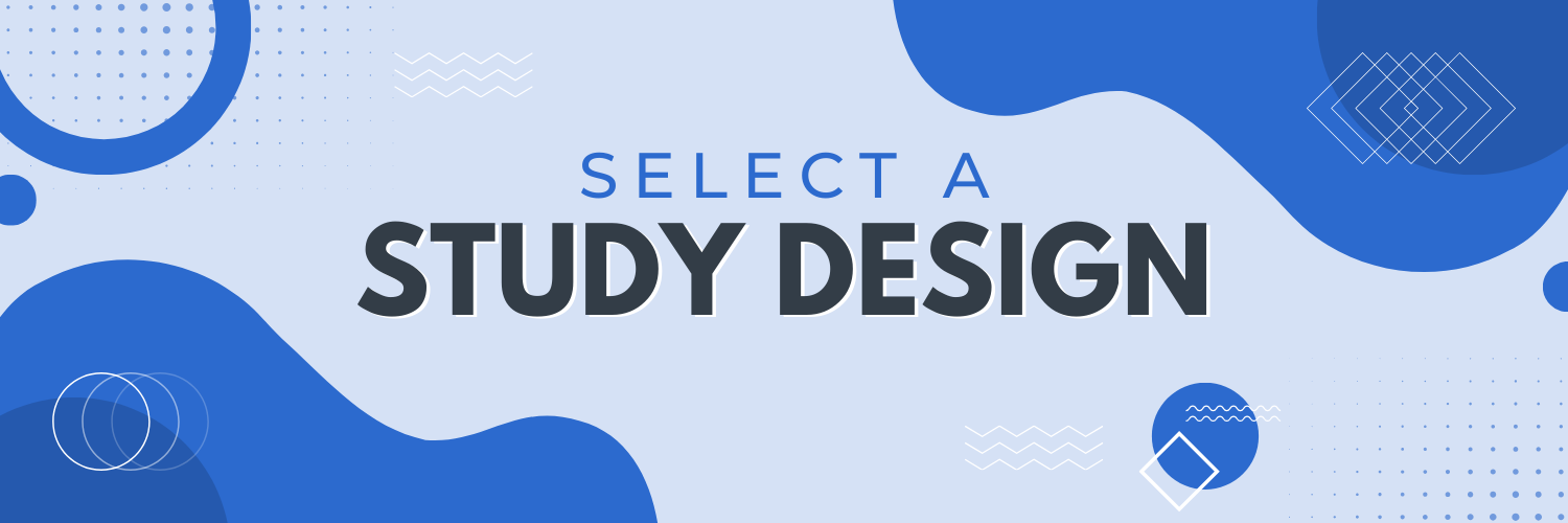Select a study design